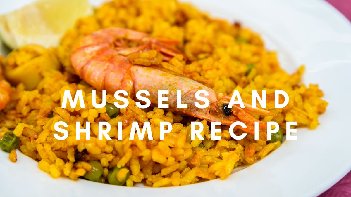 Mussels and Shrimp Recipe