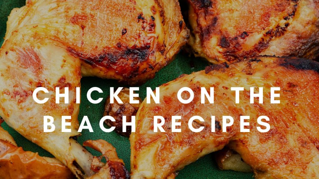 Chicken on the Beach Recipes