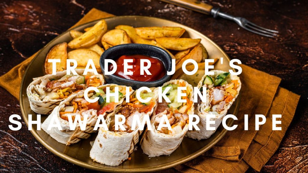 Trader Joe's chicken shawarma recipe