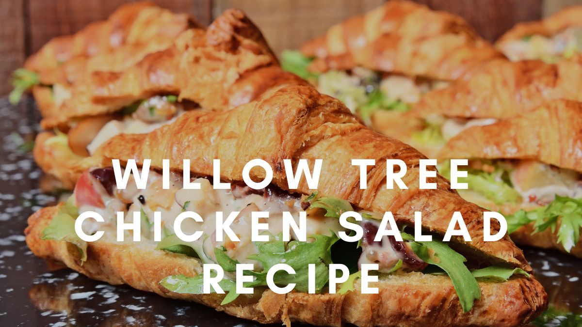 Willow Tree Chicken Salad Recipe